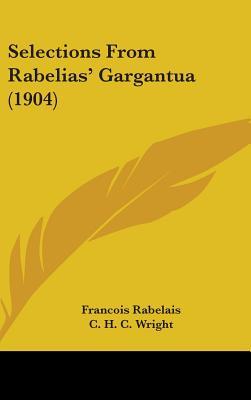 Selections from Rabelias' Gargantua