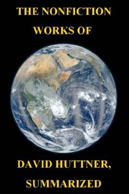 The Nonfiction Works of David Huttner, Summarized