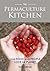 The Permaculture Kitchen: Love Food, Love People, Love the Planet