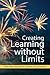 Creating learning without limits