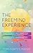 The Freemind Experience: The Three Pillars of Absolute Happiness