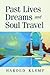 Past Lives, Dreams, and Sou...