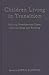 Children Living in Transition: Helping Homeless and Foster Care Children and Families