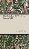 The Mythology Of The Aryan Nations Vol I