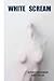 White Scream