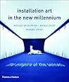 Installation Art in the New Millennium: The Empire of the Senses Installation Art in the New Millennium: The Empire of the Senses
