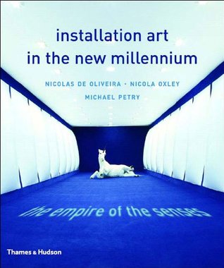 Installation Art in the New Millennium: The Empire of the Senses (Paperback)