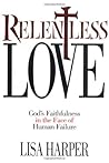 Relentless Love: ...