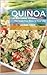 QUINOA - The Grain You Need In Your Life: Cooking Recipes For Healthy Diet