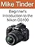 Beginner's Introduction to the Nikon D3100