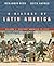 A History of Latin America:...