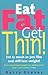 Eat Fat Get Thin! by Barry Groves