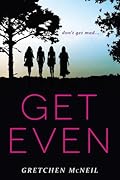 Get Even (Don&#x27;t Get Mad, #1) 