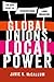 Global Unions, Local Power: The New Spirit of Transnational Labor Organizing