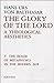 The Glory of the Lord: A Th...