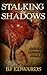 Stalking the Shadows (Ancie...