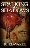 Stalking the Shadows by B.J. Edwards