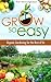 Grow So Easy; Organic Gardening for the Rest of Us