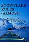 Snowflake Rules (Almost) (Jake Stone Thriller #17)