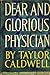 Dear And Glorious Physician