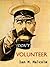 DON'T VOLUNTEER: World War One biography