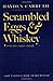 Scrambled Eggs & Whiskey