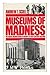 Museums of Madness: Social ...