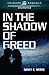 In the Shadow of Greed by Nancy C. Weeks