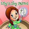 Lily's Shy Parrot
