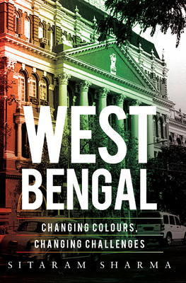 West Bengal - Changing Colours Changing Challenges