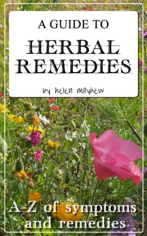 A Guide to Herbal Remedies (Kindle Edition)
