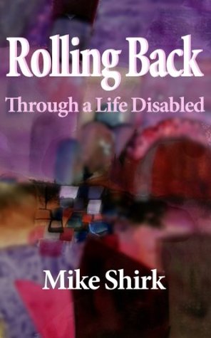 Rolling Back: Through a Life Disabled (Kindle Edition)