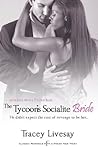 The Tycoon's Socialite Bride by Tracey Livesay The Tycoon's Socialite Bride by Tracey Livesay
