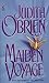 Maiden Voyage by Judith O'Brien