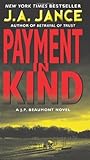 Payment In Kind by J.A. Jance