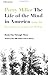 The Life of the Mind in America by Perry Miller
