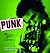 Punk: The Definitive Record of a Revolution