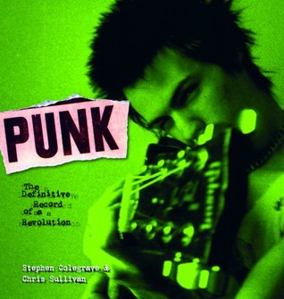 Punk: The Definitive Record of a Revolution (Paperback)