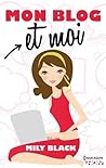 Mon blog et moi by Mily Black