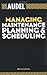 Audel Managing Maintenance Planning and Scheduling (Audel Technical Trades Series)