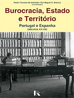 Burocracia, Estado e Território : Portugal e Espanha (séculos XIX-XX)
