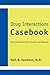 Drug Interactions Casebook:...