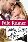 Crazy Sexy Love by Edie Ramer