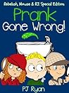 Prank Gone Wrong (Rebekah, Mouse & RJ: Special Edition)