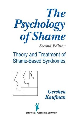 The Psychology of Shame: Theory and Treatment of Shame-Based Syndromes (Paperback)