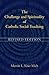 The Challenge and Spirituality of Catholic Social Teaching - ... by Marvin L. Krier Mich