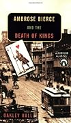 Ambrose Bierce and the Death of Kings