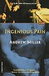 Ingenious Pain by Andrew  Miller