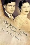 The Myers Family of Tennessee by Sheila Rae Myers