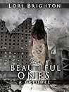The Beautiful Ones by Lori Brighton